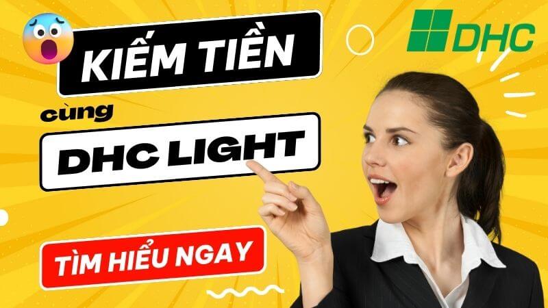 Kiếm tiền cùng DHC Light