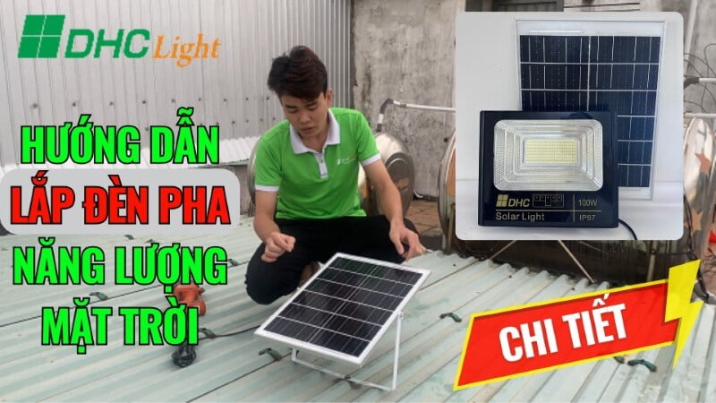 Cách lắp đặt Đèn Pha năng lượng mặt trời 1 Lắp Đèn pha năng lượng mặt trời